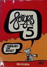 Forges 5: memorias del año de la Golpisa o del colza´s Year tambien llamado 1981 | 144098 | Antonio Fraguas, Forges