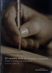 El cambio esta en nuestro interior Cartas al hombre y al empresario Nuevas Cartas III | 148408 | Gines i Pous, Josep M