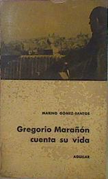 Gregorio Marañón Cuenta Su Vida | 59047 | Gómez Santos Marino