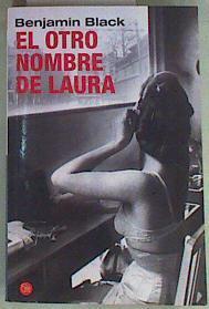 El otro nombre de Laura | 137956 | Black, Benjamin (1945- )