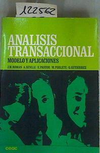 Análisis transacional: modelos y aplicaciones | 122562 | Román Sánchez, José María/Andres Senlle/Estanislao Pastor/Manuel Poblete/Guillermo Gutierrez