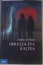 Orratza eta kaltea | 166893 | Urkixo Beitia, Joanes (1955-)