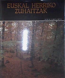 Euskal Herriko Zuhaitzak (Arboles De Euskal Herria) | 66427 | Garcia Bona Luis M