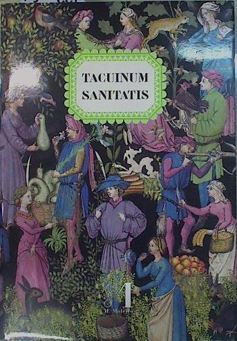 Estudio Tacuinum Sanitatis MsLat.9333 B.n.F (edición española) | 150529 | Touwaide, Alain/König, Eberhard/García Tejedor, Carlos Miranda