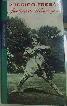 Jardines de Kensington | 156464 | Fresán, Rodrigo