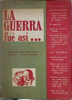 La Guerra fué así. Tomo I  Desde la invasión de Polonia hasta la batalla de Londres | 144063 | José Goñi/Prólogo de D. Camilo Barcia Trelle