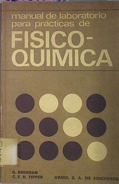 Manual De Laboratorio Para Prácticas De Físico-Química | 64399 | Brennan/Tipper