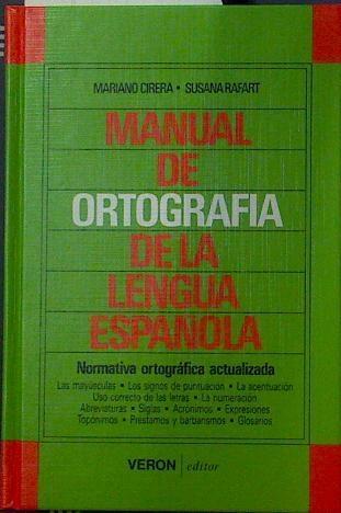 Manual de ortografía de la lengua española | 118665 | Cirera Zapatero, Mariano/Rafart, Susana