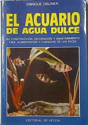 El acuario de agua dulce | 77925 | Dauner, Enrique