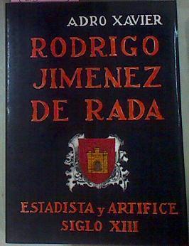 Rodrigo Jimenez De Rada Estadista Y Artífice Siglo XIII | 56348 | Xavier Adro