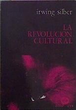 La Revolucion Cultural | 19009 | Silber Irwing