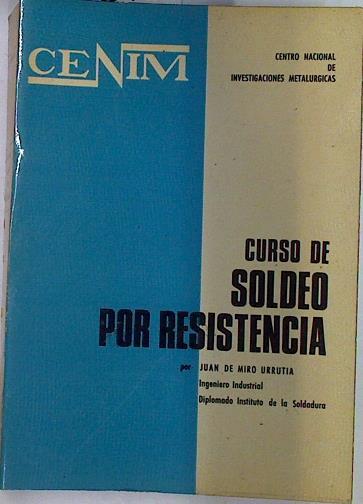 Curso de soldeo por resistencia | 129618 | De Miró Urrutia, Juan