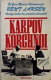 Karpov-Korchnoi | 106536 | Larsen, Bent