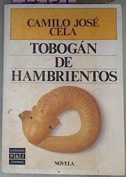 Tobogan De Hambrientos | 11957 | Camilo José Cela