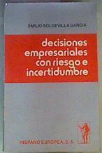 Decisiones empresariales con riesgo e incertidumbre | 162955 | Soldevilla García, Emilio