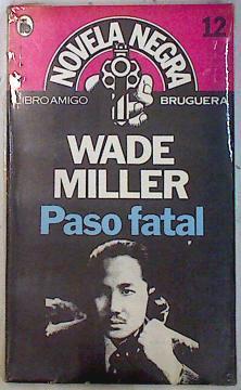 Paso fatal | 72664 | Miller, Wade