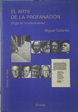 El Arte De La Profanación Elogio De La Individualidad | 64697 | Galanes Miguel