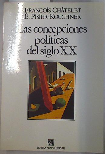 Concepciones políticas del siglo XX Historia del Pensamiento Político | 129507 | Châtelet, François/Pisier Kouchner, E