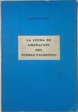 La Lucha De Liberación Del Pueblo Palestino | 66915 | Mesa Roberto