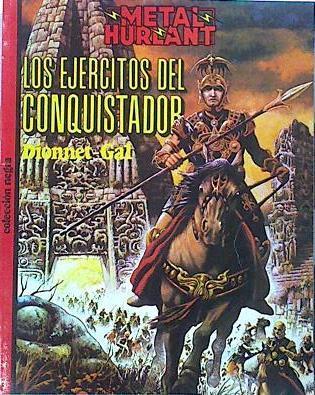 Ejércitos del conquistador, los | 141097 | Gal, Jean-Claude/Dionnet - GAL