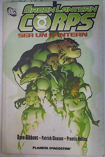 Green Lantern Corps: Ser un Lantern | 130704 | Gibbons, Dave/Gleason, Patrick/Prentis Rollins