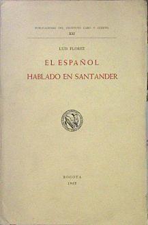 El Español Hablado En Santander | 46657 | Florez Luis