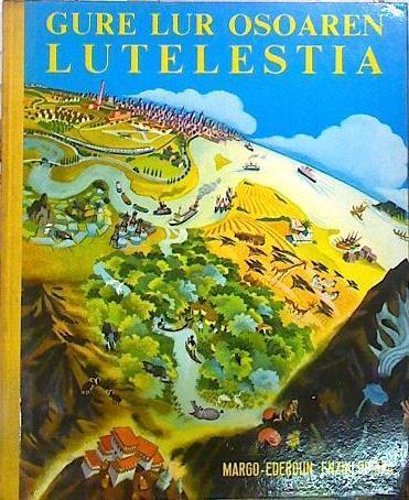 Gure Lur osoaren Lutelestia | 140020 | E.J. Werner/traducción, Nemesio Etxaniz