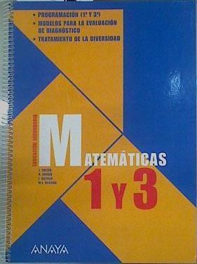 Educación secundaria Matemáticas 1 y 3 Programación Modelos para evaluación de Diagnostico | 153359 | R Garcia, J Colera/M J Oliveira, I Gaztelu