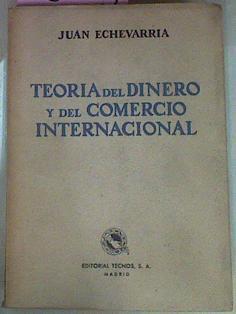 Teoría Del Dinero Y Del Comercio Internacional | 55853 | Echevarria Juan