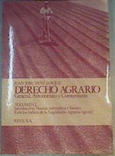 Derecho agrario genera, autonómico y comunitario tomo 1 | 88114 | Sanz Jarque, Juan José