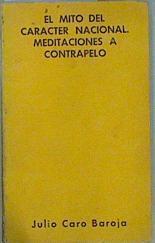 El mito del caracter nacional meditaciones a contrapelo | 90965 | Caro Baroja, Julio