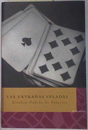 Las extrañas veladas y otros azares | 130614 | Padrós de Palacios, Esteban