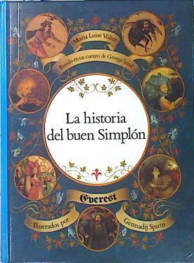 La Historia del Buen Simplón ( Basado en un cuento de George Sand) | 139569 | Volter, Maria Luise/Spirin Gennadij Ilustrador.