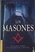 Los masones: la sociedad secreta más influyente de la historia | 165226 | Vidal, César