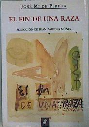 El fin de una raza | 150373 | Pereda, José María de