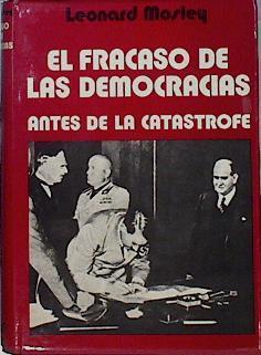El fracaso de las democracias Antes de la catastrofe | 144010 | Mosley, Leonard