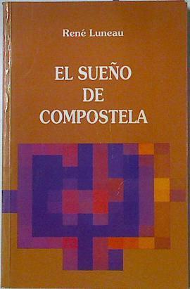 El sueño de Compostela | 127692 | Luneau, René