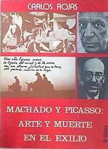 Machado y Picasso: Arte y muerte en el exilio | 138435 | Carlos Rojas