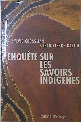 Enquête Sur Les Savoirs Indigenes | 65620 | Crossman / Barou