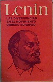 Las divergencias en el movimiento obrero europeo | 145431 | LENIN, Vladimir Ilich Ulianov