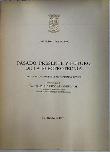 Pasado, presente y futuro de la electrotécnia | 129825 | Alvarez Isasi, Ricardo