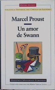 Un amor de Swan | 151326 | Proust, Marcel/Traducción y notas de Carlos Pujol/Prólogo de Jorge Edwards