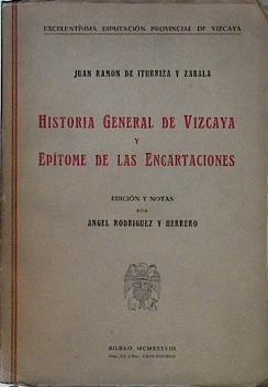 Historia General de Vizcaya y Epítome de las Encartaciones | 145713 | Juan Ramón Iturriza y Zabala/Edición y notas por Angel Rodríguez y Herrero