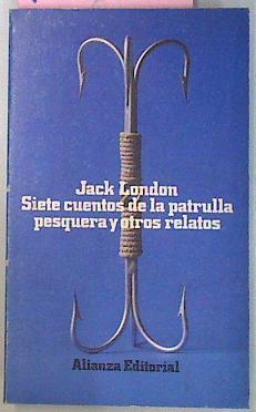 Siete Cuentos De La Patrulla Pesquera Y Otros Relatos | 19103 | London Jack