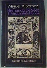 Hernando de Soto El Amadis de la Florida | 99090 | Albornoz, Miguel