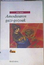 Amodioaren gazi-gozoak | 118121 | Arana, Aitor