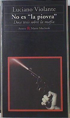 "No es ""la piovra"": doce tesis sobre la mafia" | 122963 | Violante, Luciano