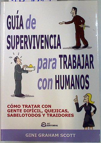 Guía de supervivencia para trabajar con humanos | 134014 | Scott, Gini Graham