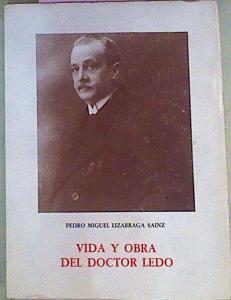 Vida Y Obra Del Doctor Ledo | 41933 | Lizarraga Sainz, Pedro Miguel