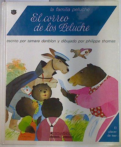 El correo de los Peluche | 131830 | Damblon, Tamara/ilustrador, Philippe Thomas